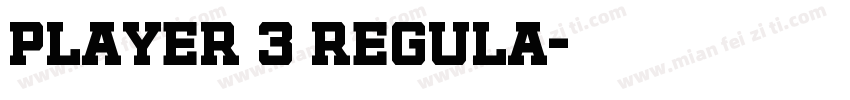 Player 3 Regula字体转换